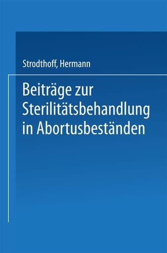 Beiträge zur Sterilitätsbehandlung in Abortusbeständen Abortinimpfung — Eierstocksunter Suchungen