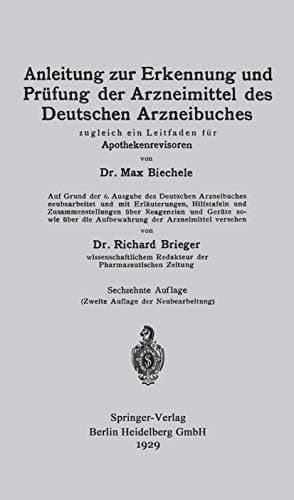 Anleitung zur Erkennung und Prüfung der Arzneimittel des Deutschen Arzneibuches Zugleich ein Leitfaden für Apothekenrevisoren