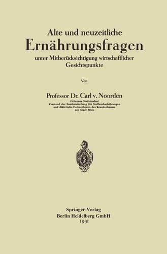 Alte und neuzeitliche Ernährungsfragen: unter Mitberücksichtigung wirtschaftlicher Gesichtspunkte (German Edition)