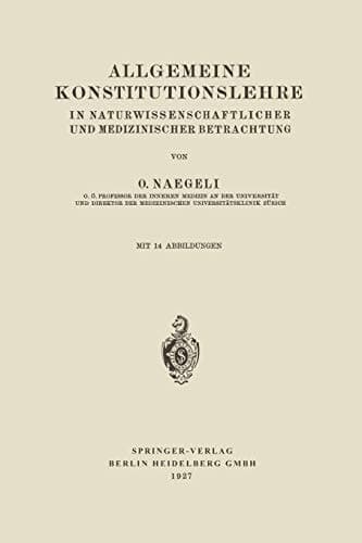 Allgemeine Konstitutionslehre: In Naturwissenschaftlicher und Medizinischer Betrachtung (German Edition)