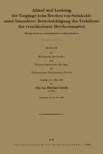 Ablauf und Lenkung der Vorgänge beim Brechen von Steinkohle unter besonderer Berücksichtigung des Verhaltens der verschiedenen Brecherbauarten Nachgewiesen an oberschles Gasflammkohlen