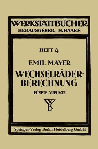 Wechselräderberechnung für Drehbänke unter Berücksichtigung der schwierigen Steigungen (Werkstattbücher, 4) (German Edition)