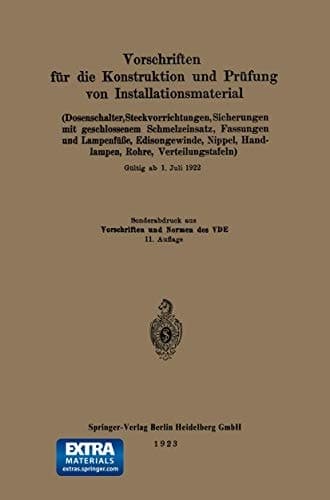 Vorschriften für die Konstruktion und Prüfung von Installationsmaterial Dosenschalter, Steckvorrichtungen, Sicherungen mit geschlossenem Schmelzeinsatz, Fassungen und Lampenfüße, Edisongewinde, Nippel, Handlampen, Rohre, Verteilungstafeln