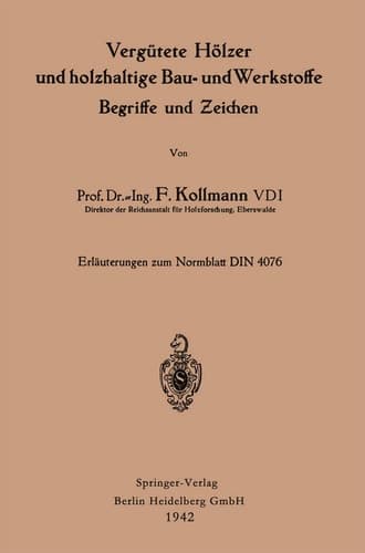 Vergütete Hölzer und holzhaltige Bau- und Werkstoffe, Begriffe und Zeichen Erläutergn zum Normblatt DIN 4076