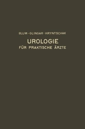 Urologie und ihre Grenzgebiete Dargestellt für Praktische Ärzte