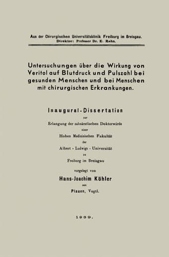 Untersuchungen über die Wirkung von Veritol auf Blutdruck und Pulszahl bei gesunden Menschen und bei Menschen mit chirurgischen Erkrankungen Inaugural-Dissertation
