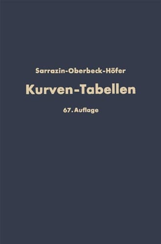Taschenbuch zum Abstecken von Kreisbogen mit und ohne Übergangsbogen für Eisenbahnen, Straßen und Kanäle