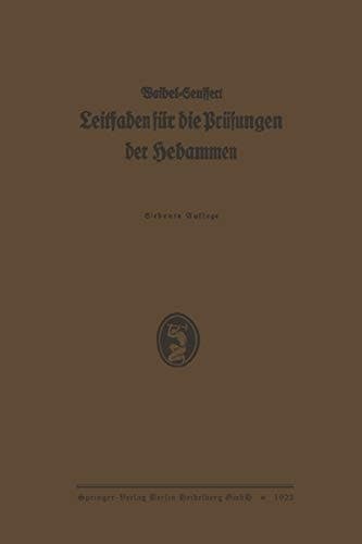 K. Waibels Leitfaden für die Prüfungen der Hebammen Neubearbeitet und Vermehrt