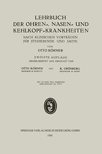Lehrbuch der Ohren-, Nasen- und Kehlkopf-Krankheiten Nach Klinischen Vorträgen für Studierende und Ärƶte