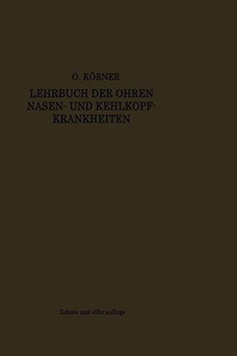 Lehrbuch der Ohren-, Nasen- und Kehlkopf-Krankheiten: Nach klinischen Vorträgen für Studierende und Ärzte (German Edition)