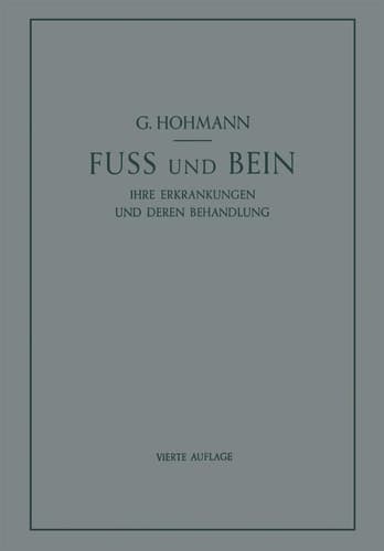 Fuss Und Bein: Ihre Erkrankungen Und Deren Behandlung (German Edition)