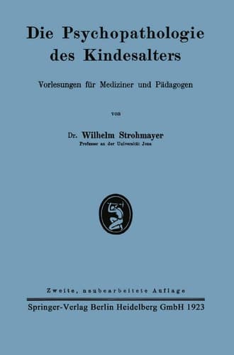 Die Psychopathologie des Kindesalters Vorlesungen für Mediziner und Pädagogen