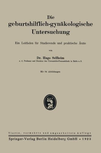 Die geburtshilflich-gynäkologische Untersuchung Ein Leitfaden für Studierende und praktische Ärzte