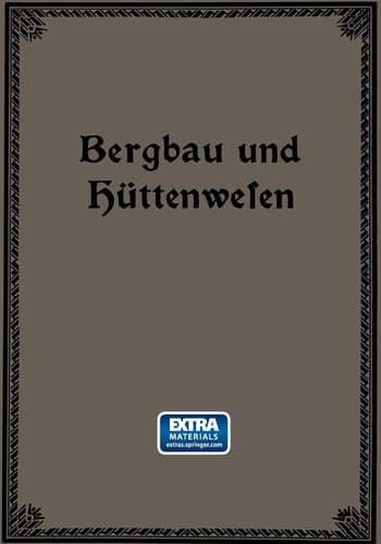 Bergbau Und Hüttenwesen: Für Weitere Kreise Dargestellt (German Edition)