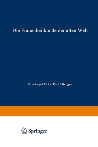 Die Frauenheilkunde der Alten Welt