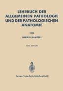Lehrbuch der Allgemeinen Pathologie und der Pathologischen Anatomie
