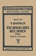 Technisches Rechnen Erster Teil Regeln, Formeln und Beispiele für das Rechnen mit Zahlen und Buchstaben zum Gebrauch in Werkstatt, Büro und Schule