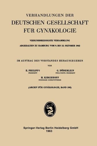 Vierunddreissigste Versammlung Abgehalten zu Hamburg vom 9. bis 13. Oktober 1962 Wissenschaftlicher Teil