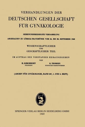 Siebenunddreissigste Versammlung abgehalten zu Lübeck-Travemünde vom 24. bis 28. September 1968 Wissenschaftlicher und Geschäftlicher Teil
