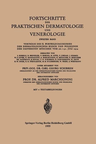 Fortschritte der Praktischen Dermatologie und Venerologie Vorträge des II. Fortbildungskurses der Dermatologischen Klinik und Poliklinik der Universität München vom 26.–31. Juli 1954