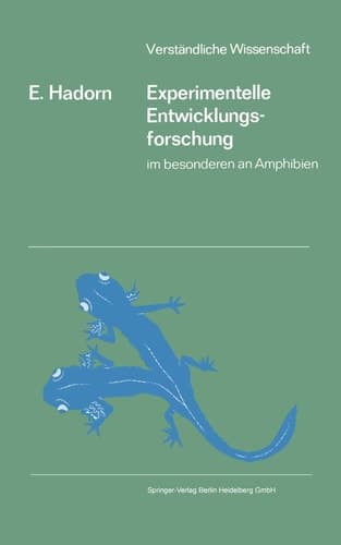 Experimentelle Entwicklungsforschung im besonderen an Amphibien