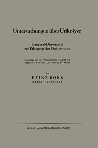 Untersuchungen über Urikolyse: Inaugural-Dissertation zur Erlangung der Doktorwürde (German Edition)
