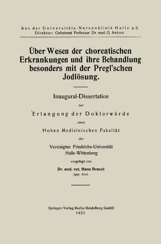 Über Wesen der choreatischen Erkrankungen und ihre Behandlung, besonders mit der Pregl’schen Jodlösung
