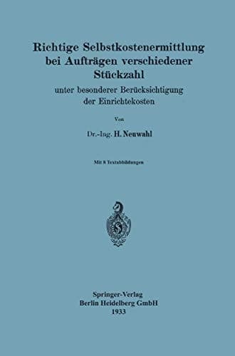 Richtige Selbstkostenermittlung bei Aufträgen verschiedener Stückzahl unter besonderer Berücksichtigung der Einrichtekosten
