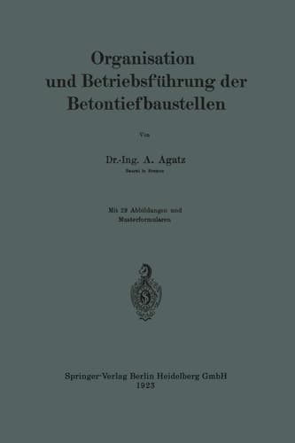 Organisation und Betriebsführung der Betontiefbaustellen