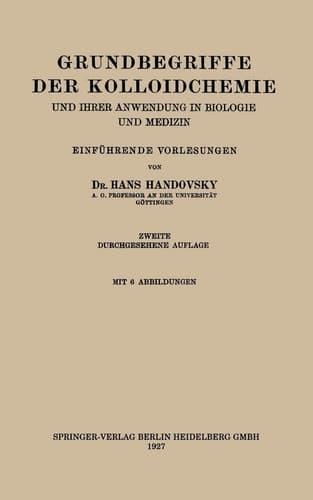 Grundbegriffe der Kolloidchemie Und Ihrer Anwendung in Biologie und Medizin