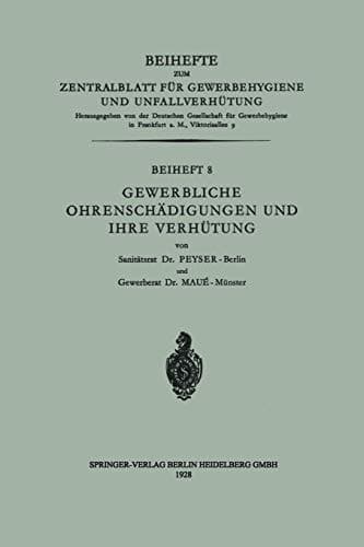Gewerbliche Ohrenschädigungen und ihre Verhütung