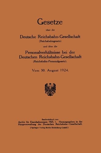 Gesetze über die Deutsche Reichsbahn-Gesellschaft (Reichsbahngesetz) und über die Personalverhältnisse bei der Deutschen Reichsbahn-Gesellschaft (Reichsbahn-Personalgesetz)