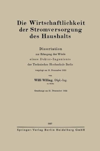 Die Wirtschaftlichkeit der Stromversorgung des Haushalts Dissertation zur Erlangung der Würde eines Doktor-Ingenieurs der Technischen Hochschule Berlin