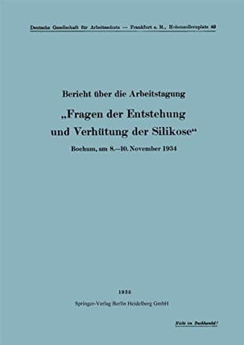 Bericht über die Arbeitstagung „Fragen der Entstehung und Verhütung der Silikose“ Bochum, am 8.–10. November 1934