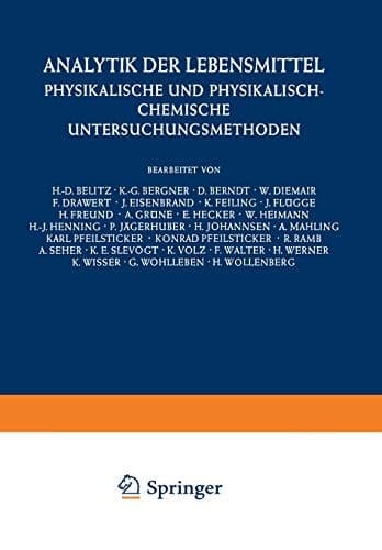 Analytik der Lebensmittel Physikalische und Physikalisch-Chemische Untersuchungsmethoden