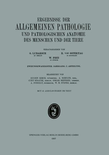 Ergebnisse der Allgemeinen Pathologie und Pathologischen Anatomie des Menschen und der Tiere Zweiundzwanzigster Jahrgang: I. Abteilung