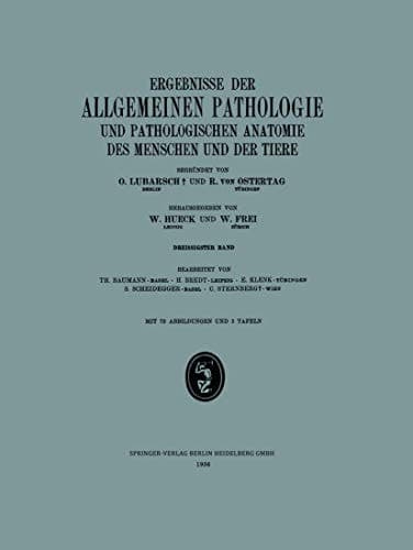 Ergebnisse der Allgemeinen Pathologie und Pathologischen Anatomie des Menschen und der Tiere Dreissigster Band
