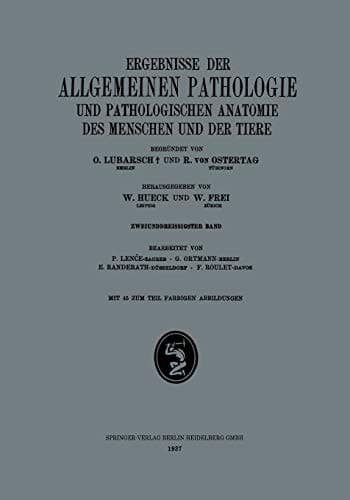 Ergebnisse der Allgemeinen Pathologie und Pathologischen Anatomie des Menschen und der Tiere Zweiunddreissigster Band