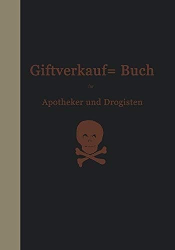 Vorschriften über den Handel mit Giften im Deutschen Reiche Beschlüsse des Bundesrats und Einführungsverordnungen der Einzelstaaten