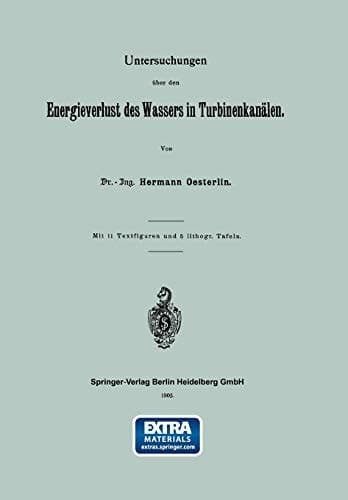 Untersuchungen über den Energieverlust des Wassers in Turbinenkanälen (German Edition)
