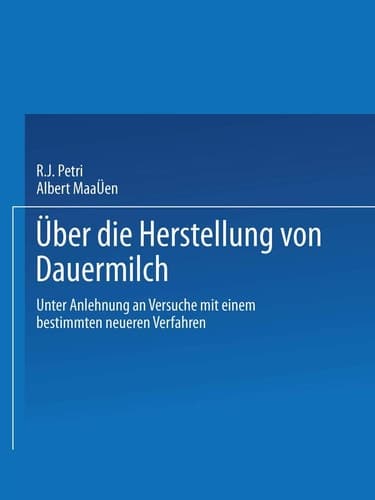 Ueber die Herstellung von Dauermilch unter Anlehnung an Versuche mit einem bestimmten neueren Verfahren