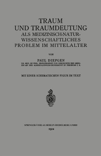 Traum und Traumdeutung als Medizinisch-Naturwissenschaftliches Problem im Mittelalter