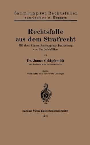 Rechtsfälle aus dem Strafrecht Mit einer kurzen Anleitung zur Bearbeitung von Strafrechtsfällen