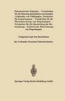 Photometrische Einheiten.-Vorschriften für die Messung dermittleren horizontalen Lichtstarke von Glühlampen.-Normalien für Bogenlampen.-Vorschriften für die Photometrierung von Bogenlampen.-Normalien für die Beurteilung der Beleuchtung.-Einheitliche Bezeichnung von Bogenlampen