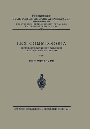 Lex Commissoria Erfüllungszwang und Widerruf im Römischen Kaufrecht