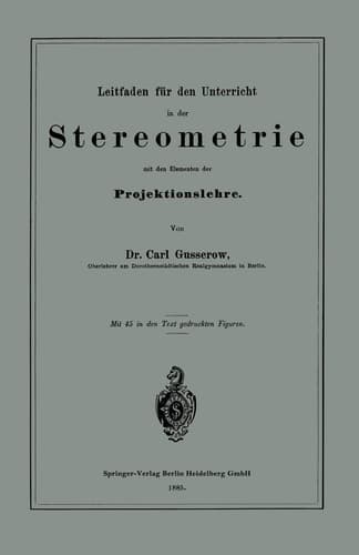 Leitfaden für den Unterricht in der Stereometrie mit den Elementen der Projektionslehre