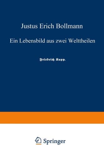 Justus Erich Bollmann: Ein Lebensbild Aus Zwei Welttheilen (German Edition)