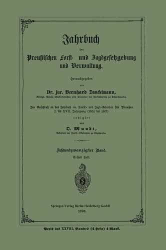 Jahrbuch der Preußischen Forst- und Jagdgesetzgebung und Verwaltung Achtundzwanzigster Band. Erstes Heft