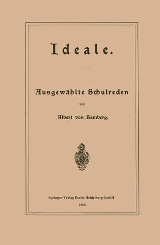 Ideale: Ausgewählte Schulreden (German Edition)