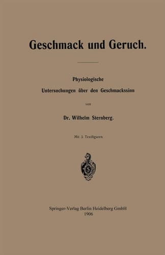 Geschmack und Geruch: Physiologische Untersuchungen über den Geschmackssinn (German Edition)